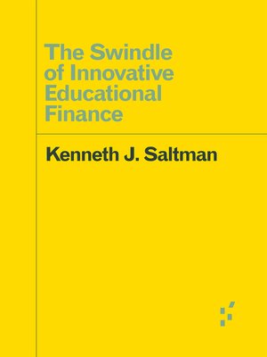 cover image of The Swindle of Innovative Educational Finance